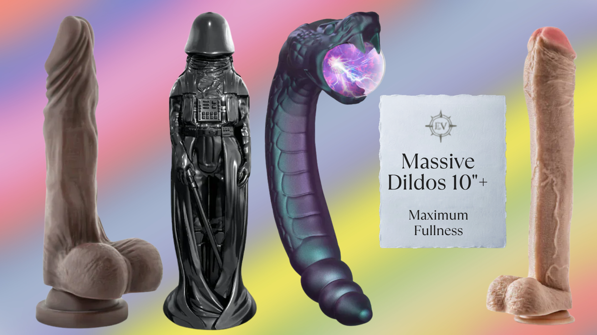 Massive Dildos 10" and up
