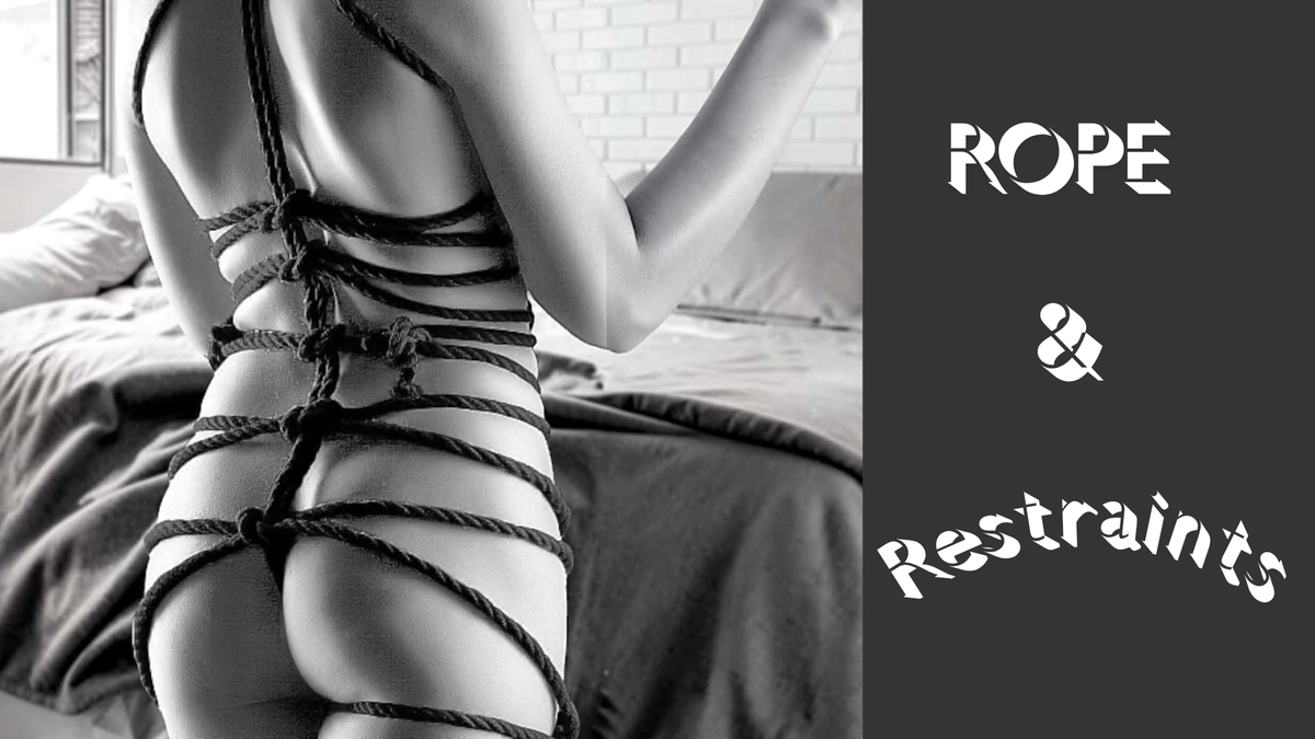 Rope and Restraints