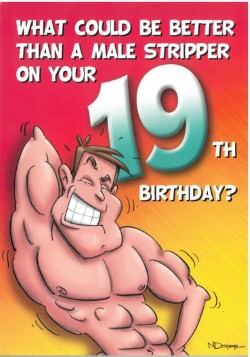 Naughty Birthday card with Cartoon stripper on a 19th birthday card with text.