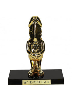 The Dickheads Trophy Gold
