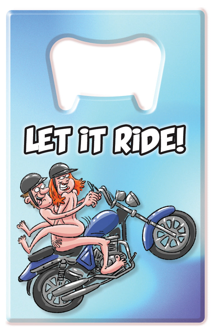 Bottle Opener Let It Ride!